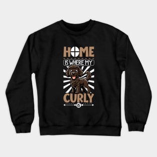 Home is with my Curly-coated Retriever Crewneck Sweatshirt